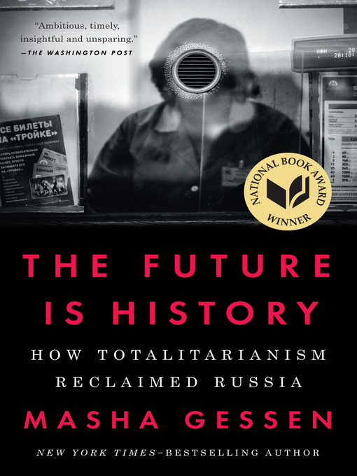 Title details for The Future Is History by Masha Gessen - Available